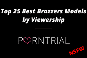 Top 25 Best Brazzers Pornstars by Viewership
