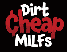 Dirt Cheap Milfs - DirtCheapMILFs.com - DirtCheapMilfs Logo