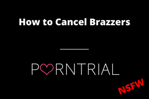 How to Cancel Brazzers