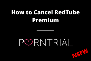 How to Cancel RedTube Premium