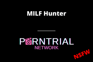 Is there a MILF Hunter Free Trial in 2022?