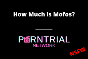 How Much is Mofos?