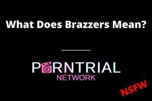 What Does Brazzers Mean?