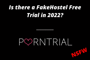 Is there a FakeHostel Free Trial in 2022?