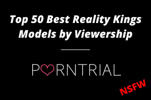 Top 50 Best Reality Kings Pornstars by Viewership
