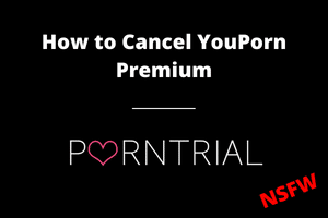 How to Cancel YouPorn Premium