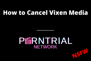 How to Cancel Vixen Media