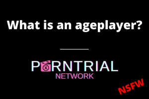 What is an ageplayer? - Porn Trial Network