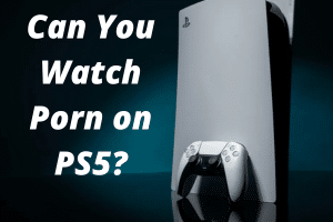 Featured image for “Can You Watch Porn on PS5?”