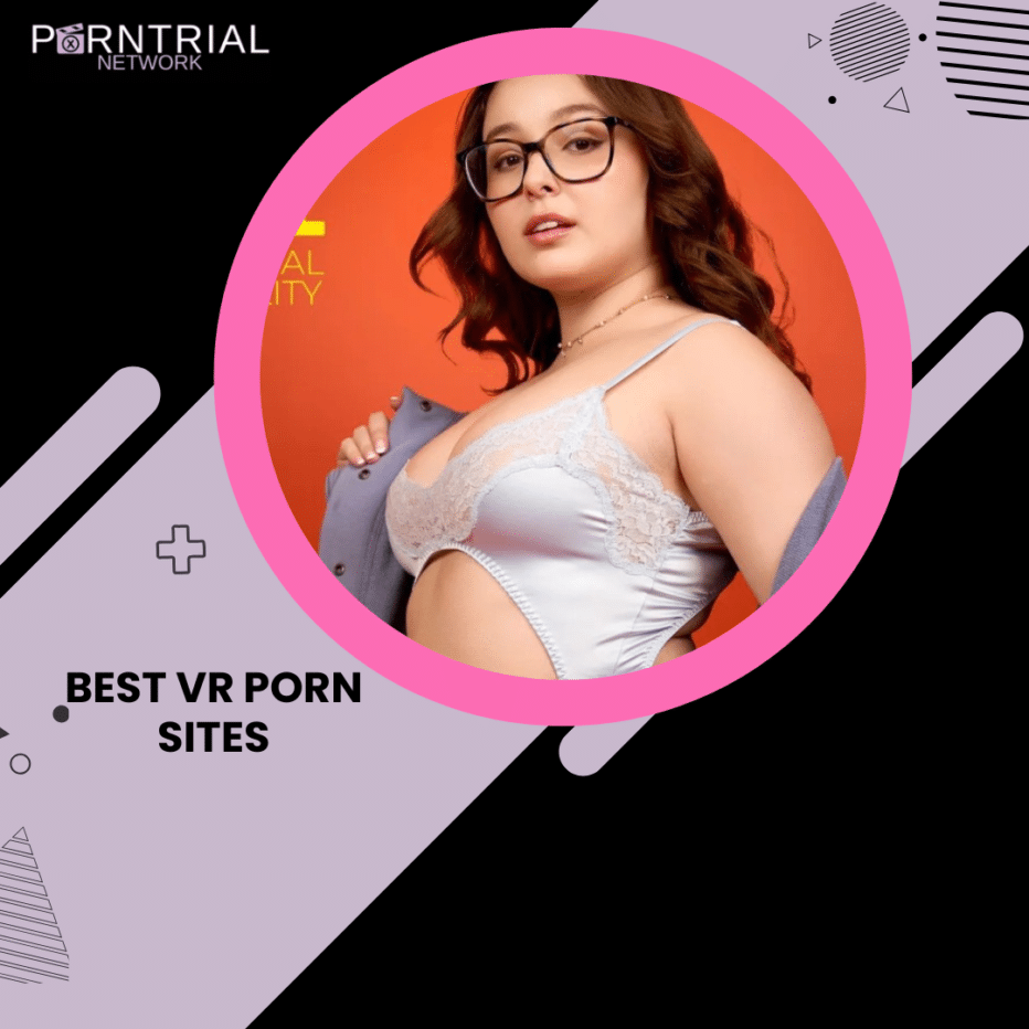 Best VR Porn Sites - Trials and Discount Offers - PornTrial