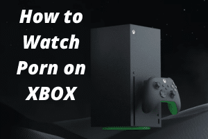 Featured image for “How to Watch Porn on XBOX”